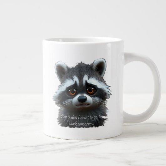 Nicht Raccoon Animal arbeiten wollen Jumbo-Tasse (Rechts)