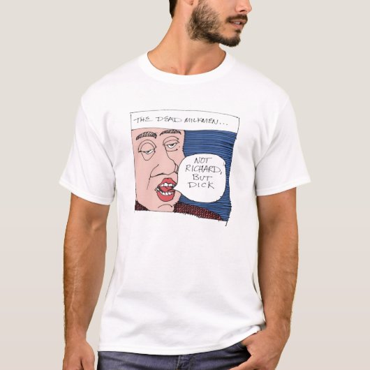 Nicht Richard sondern Dick T-Shirt (Vorderseite)