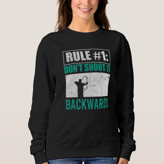 Nicht rückwärts schießen Bowman Bogenschütze Bow H Sweatshirt (Vorderseite)