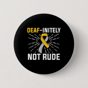 Nicht rude. Asl Deaf Sign Language Deaf Awareness Button