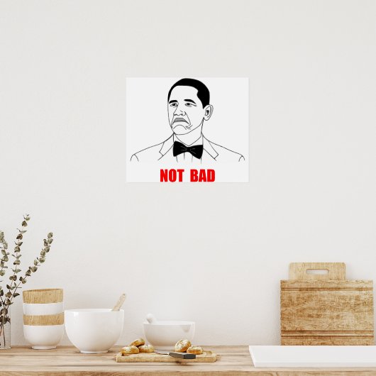 Nicht schlechter Barack Obama Rage Gesicht Meme Poster (Küche)