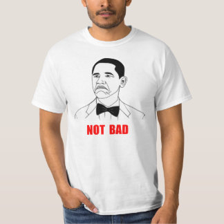 Nicht schlechtes Barack Obama Raserei-Gesicht Meme T-Shirt
