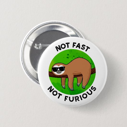 Nicht schnell, nicht wütend, lustige Film Sloth Pu Button (Vorne & Hinten)