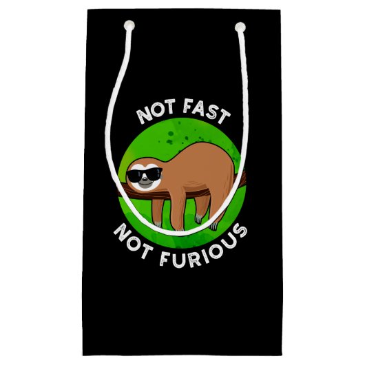 Nicht schnell, nicht wütend lustige Film Sloth Pun Kleine Geschenktüte (Vorderseite)