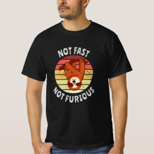 Nicht schnell, nicht wütend T-Shirt