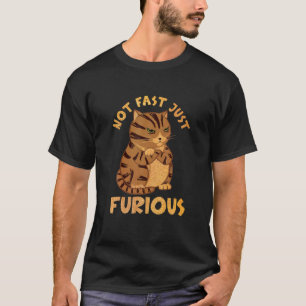 Nicht schnell nur zornig Niedliche Grumpy Fat Cat  T-Shirt