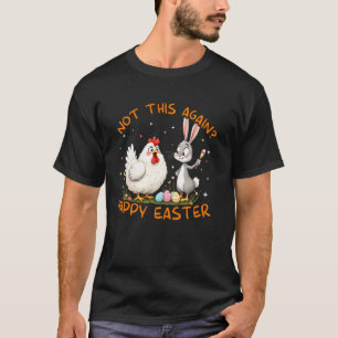 Nicht schon wieder Süßes Kaninchen Lustiges Ostern T-Shirt
