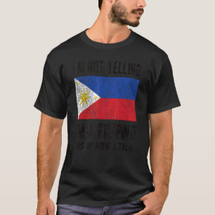 Nicht schreien, ich bin philippinische Philippinen T-Shirt