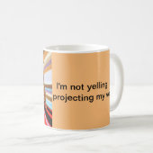 Nicht schreien! Tasse (VorderseiteRechts)