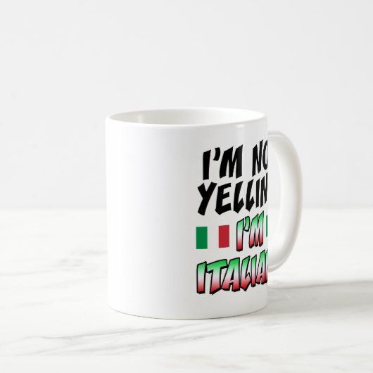 Nicht schreiend bin ich italienische Tasse (VorderseiteRechts)