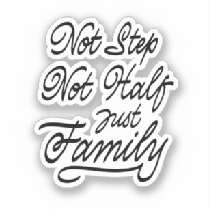 Nicht Schritt halb allein Familie Aufkleber
