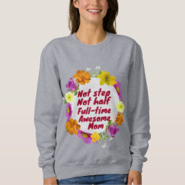Nicht Schritt nicht Vollzeit phantastische Mama Ad Sweatshirt