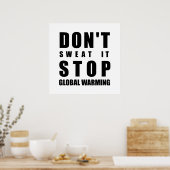 Nicht schwitzen, damit die globale Erwärmung gesto Poster (Küche)