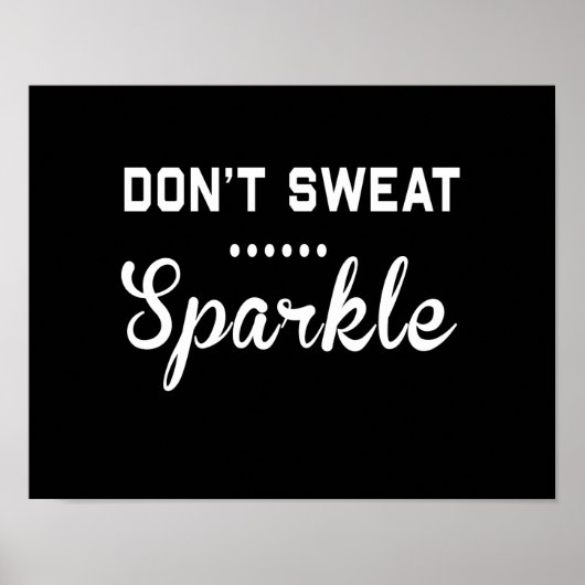 Nicht schwitzen, Sparkle Poster (Vorne)