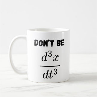 Nicht sein dritter Derivative Jerk Math Student Le Kaffeetasse