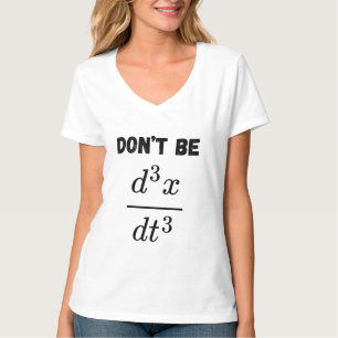 Nicht sein dritter Derivative Jerk Math Student Le T-Shirt