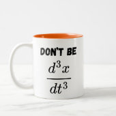 Nicht sein dritter Derivative Jerk Math Student Le Zweifarbige Tasse (Links)