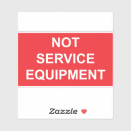 Nicht-Service-Equipment-Etikett Aufkleber