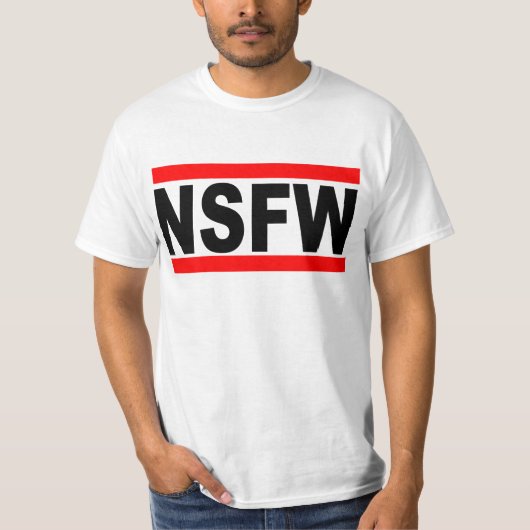 Nicht sicher für Arbeit (NSFW) T-Shirt (Vorderseite)