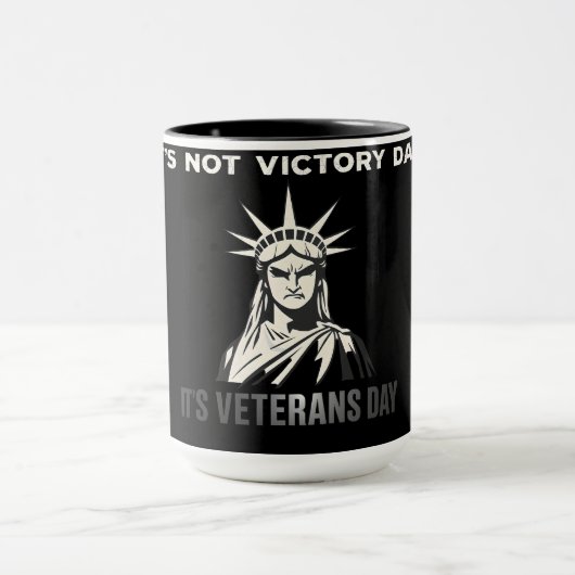 Nicht Siegstag - Veteranen Day Statement Design Tasse (Zentrum)