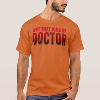 Nicht so ein Doktor der Medizin 2 T-Shirt