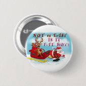 Nicht so einfach ist es Fett Boy Button (Vorne & Hinten)