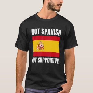 Nicht Spanisch, sondern unterstützende Espana Span T-Shirt