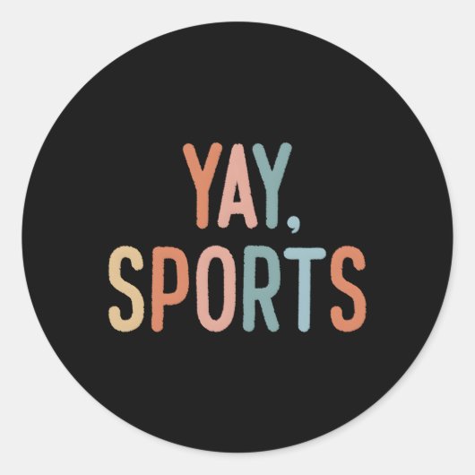 Nicht sportlicher Fan Go Sport Yay Sport Runder Aufkleber (Vorderseite)