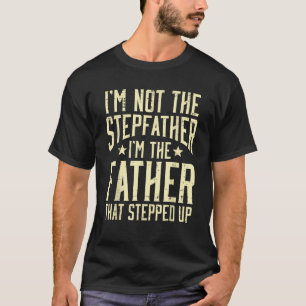 Nicht Stepfather im Vater Stephan-Väter da T-Shirt