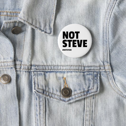 Nicht Steve (schwarzer Text) Button (Beispiel)