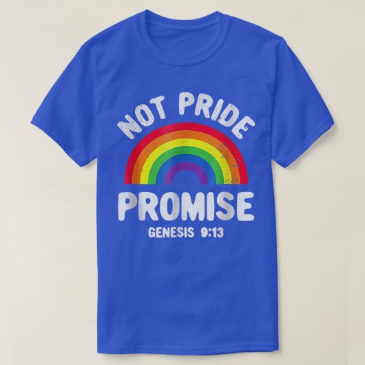Nicht stolzes Versprechen für LGBT Christlicher St T-Shirt (Design vorne)