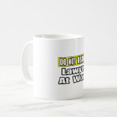 Nicht stören...Anwalt am Arbeitsplatz Kaffeetasse (Vorderseite Links)