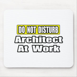 Nicht stören...Architekt bei der Arbeit Mousepad