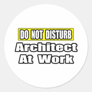Nicht stören...Architekt bei der Arbeit Runder Aufkleber