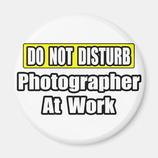 Nicht stören...Fotograf bei der Arbeit Magnet (Vorne)