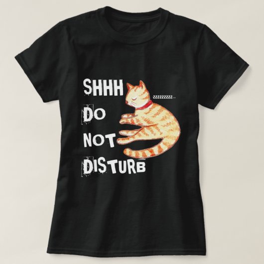 "Nicht stören" Funny Sleeping Cat Zitat T-Shirt (Design vorne)
