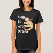 "Nicht stören" Funny Sleeping Cat Zitat T-Shirt (Vorderseite)