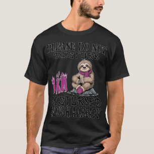 nicht stören, ich bin schon genug gestört T-Shirt