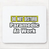 Nicht stören...paramedic am Arbeitsplatz Mousepad (Vorne)
