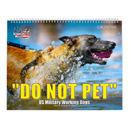 „NICHT STREICHELN“ - US Militär-Arbeits hunde Kale Kalender
