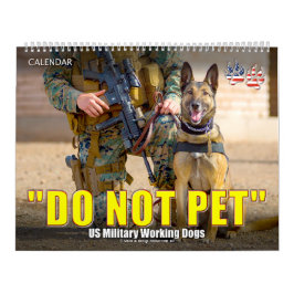 „NICHT STREICHELN“ - US-Militärhunde-Kalender Kalender