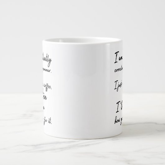 Nicht stumm korrigieren Sie Ihr Grammatik-Schwarz  Jumbo-Tasse (Vorderseite)