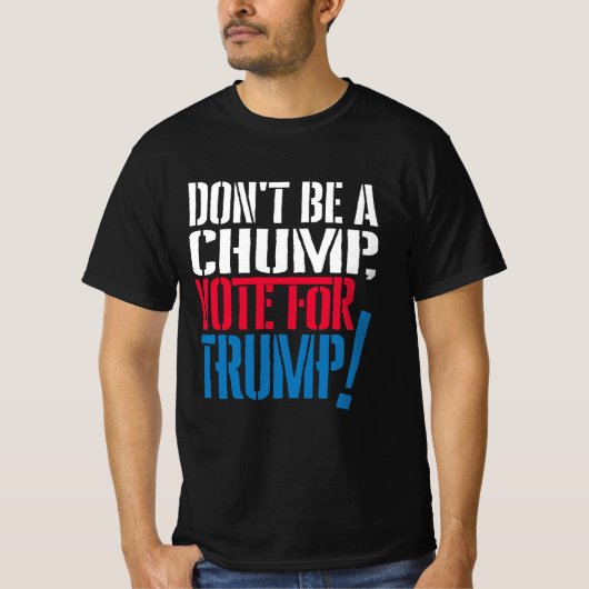 nicht stumpf stimmen für Trump T-Shirt (Vorderseite)