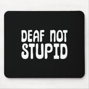 Nicht stupider Sprachdeaf Mousepad