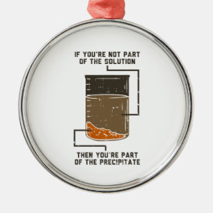 Nicht Teil der Lösung Funny Chemistry Gag Ornament Aus Metall