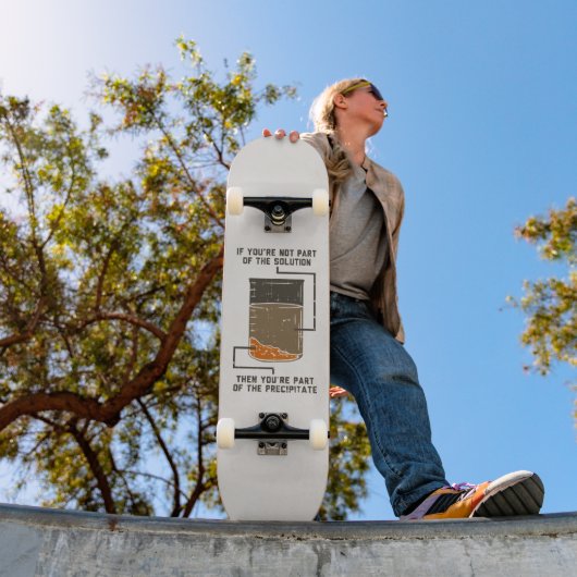 Nicht Teil der Solution Chemistry Teacher Gag Skateboard (Außenbereich 1)