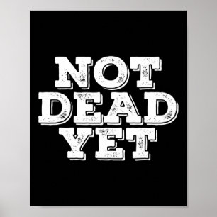 Nicht tot, aber lustig Untot Zombie Veteran Gesche Poster