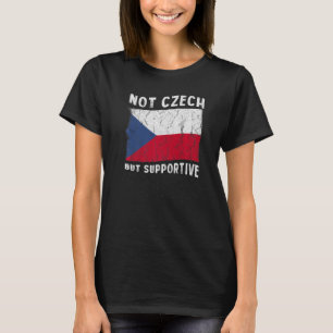 Nicht tschechische, aber unterstützende nationale T-Shirt