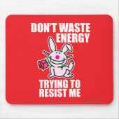 Nicht tun Abfallenergie Mousepad (Vorne)