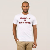 Nicht tun b, a, n8r h8r! T-Shirt (Vorne ganz)